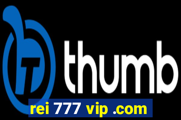 rei 777 vip .com